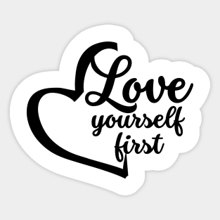 Love Yourself First Sticker